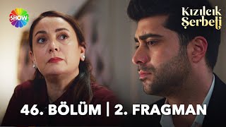 Kızılcık Şerbeti 46. Bölüm 2. Fragman | \