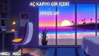 Özdemir Erdoğan - Aç Kapıyı Gir İçeri (SPEED UP!)