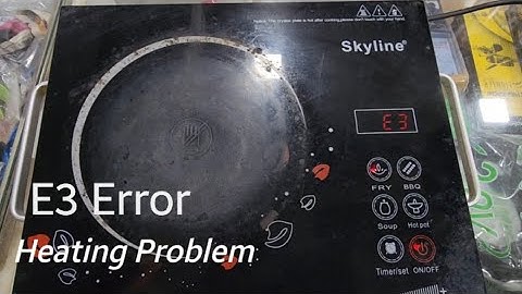Infrared Induction Show E3 Error|Heating Problem|