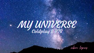 Coldplay X BTS - My Universe (Lyrics)