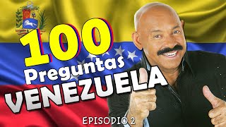 100 PREGUNTAS DE VENEZUELA【EPISODIO #2 】 ¿Cuánto sabes de este País ?