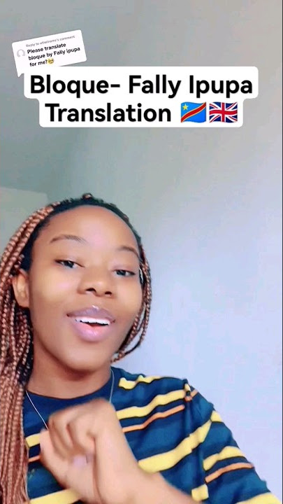 Bloque-Fally Ipupa Translation 🇨🇩🇬🇧 #fallyipupa #bloque #lingalalanguage #lingalatoenglish #lingala