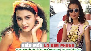 Tiểu sử cuộc đời LA KIM PHỤNG Nữ siêu mẫu đầu tiên của Việt Nam, thông thạo 4 thứ tiếng giờ ra sao