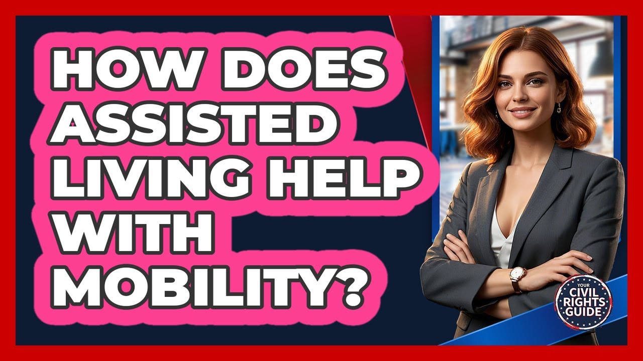 How Does Assisted Living Help With Mobility?