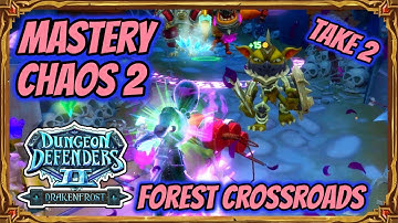 Dungeon Defenders 2 | Mastery Chaos 2 - Forest Crossroads - Take 2