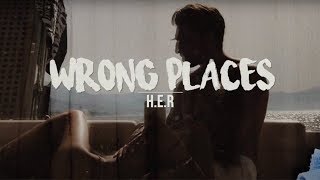 Wrong Places (from Songland) | H.E.R (Lyrics)