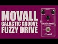 Movall  galactic groove fuzzy drive  demo