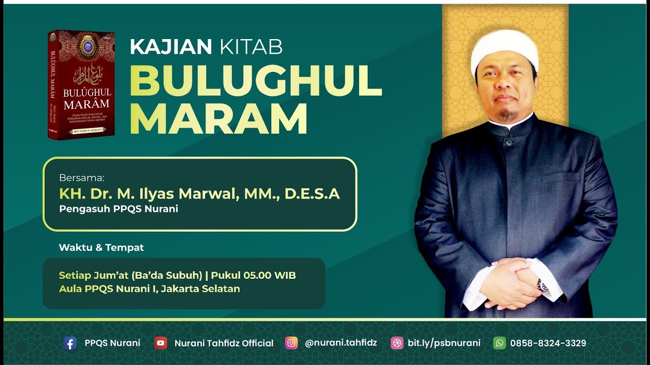 🔴LIVE -Kajian Kitab Bulughul Maram oleh KH.Dr. M. Ilyas Marwal, MM, D.E.S.A