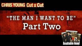 Video thumbnail of "Chris Young - Interview - The Man I Want To Be - PART 2"