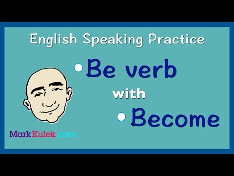 Be Verb with Become | English Speaking Practice | ESL | EFL | ELL