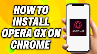 How to Install Chrome Extensions on Opera GX - Easy Fix