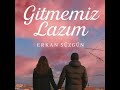Gitmemiz Lazim