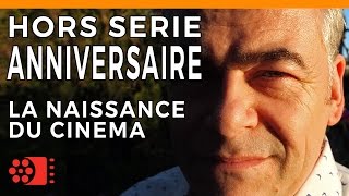 HORS-SERIE - ANNIVERSAIRE - LA NAISSANCE DU CINEMA by CINEASTUCES 34,611 views 7 years ago 29 minutes