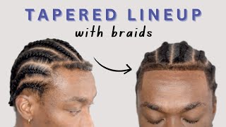 How to: Tapered Hairline/Lineup with BRAIDS! 🔥 