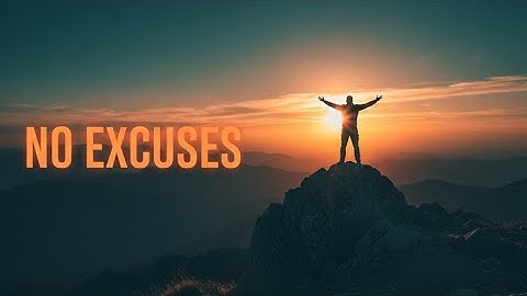 NO EXCUSES 🔥 The Most Powerful Motivational Video | Wake Up & Change Your Life Today 