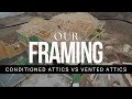 12: "Conditioned" Attics VS Vented Attics - Homoly Construction