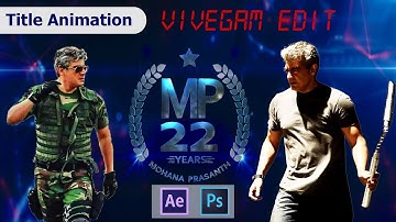 Vivegam Title card | Vivegam Title edit | Mohan sundaram | After effects | anims3d | anims_3d
