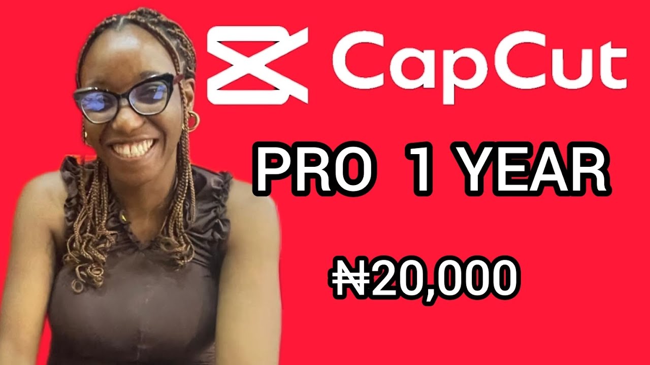 CAPCUT PRO ₦20,000 FOR 1 YEAR