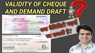 WHAT IS THE VALIDITY OF CHEQUE | WHAT IS THE VALIDITY OF DEMAND DRAFT DD | VALIDITY CAN BE EXTENDED