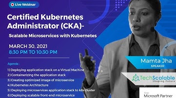 Certified Kubernetes Administrator: Scalable Microservices with Kubernetes