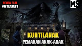 REVIEW FILM KUNTILANAK 3 | FILM HOROR BERASA FANTASY❗#Mstory vol.119