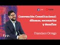 Francisco Orrego | Convención Constitucional: dilemas, escenarios y desafíos - Ágora Live