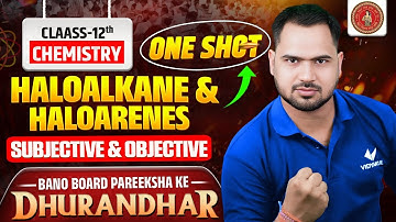 Haloalkane and Haloarenes | Class 12 Chemistry | IMP Subjective & Objective | BSEB English Medium