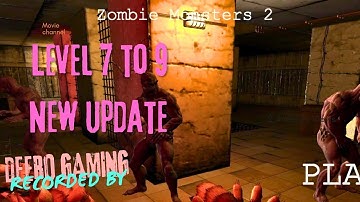 Zombie Monsters 2: Level 7 to 9 (New Update) by Deero Gaming