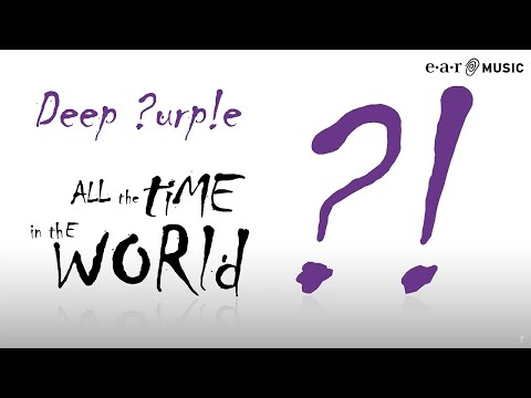 Deep Purple "All The Time in The World" Official Lyric Video (HD) from "NOW What?!"