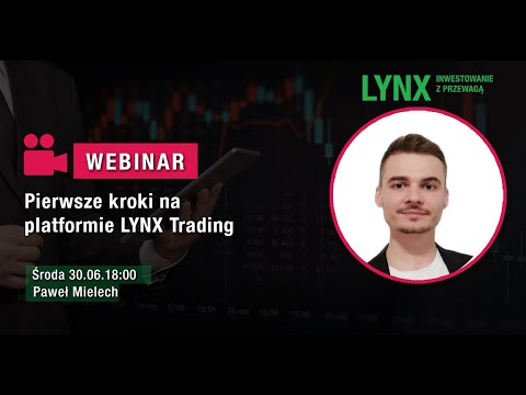 Pierwsze kroki na platformie LYNX Trading