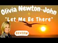 Olivia Newton-John -- Let Me Be There [REVIEW]