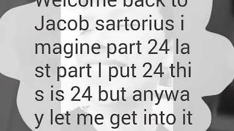 Imagine Jacob sartorius part 24