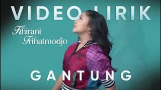 Khirani Trihatmodjo - Gantung | Lirik