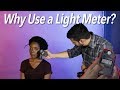 Why Use a Light Meter?
