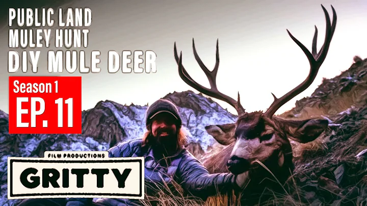 SEASON 1 | EP 11 | MULE DEER | GRITTY FILMS