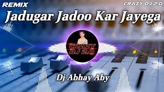 Jadugar Jadoo Kar Jayega || UP 70 Dance Remix Song || Dj Abhay Aby Prayagraj