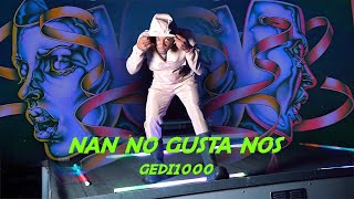 Gedi1000 - Nan no gusta nos  (Official Video) chords