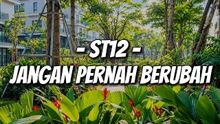 ST12 - Jangan Pernah Berubah (Official Lyric Video)