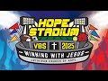 VBS 2025 Hope Stadium Recap VBS 2025 Hope Stadium Recap