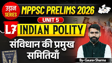 MPPSC Pre 2026: Indian Polity | संविधान की प्रमुख समितियाँ | Unit -5 | BY Gaurav Sir | MPPSC StudyIQ