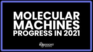 Molecular Machines Progress in 2021