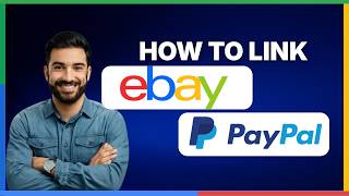 How to link eBay and PayPal[LATEST GUIDE]