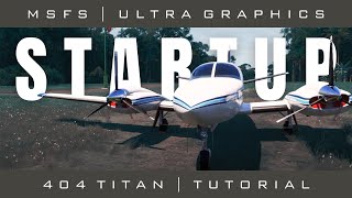 Beginners' guide to starting up the Cessna 404 Titan | MSFS 2024 | Cold & Dark | Tutorial