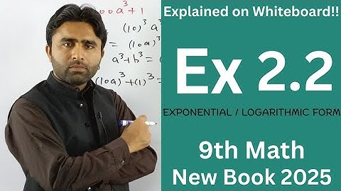 Exercise 2.2 Solved | 9th Math 2025 | Logarithms & Exponential Form | PCTB | Qais Ali Khan