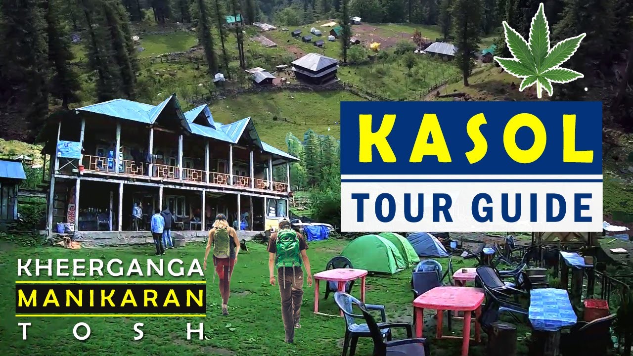 Kasol Trip  Kasol Tourist Places  Kasol Himachal Pradesh  Kheerganga Trek Manikaran Tosh Valley