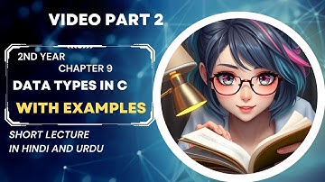 Data types in C with examples | 2nd year computer chapter 9 in hindi/urdu Arziw study