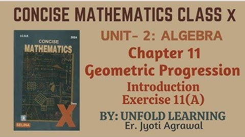 ICSE CLASS 10 || CONCISE MATHEMATICS || ALGEBRA || 11. Geometric Progression || Exercise 11(A)