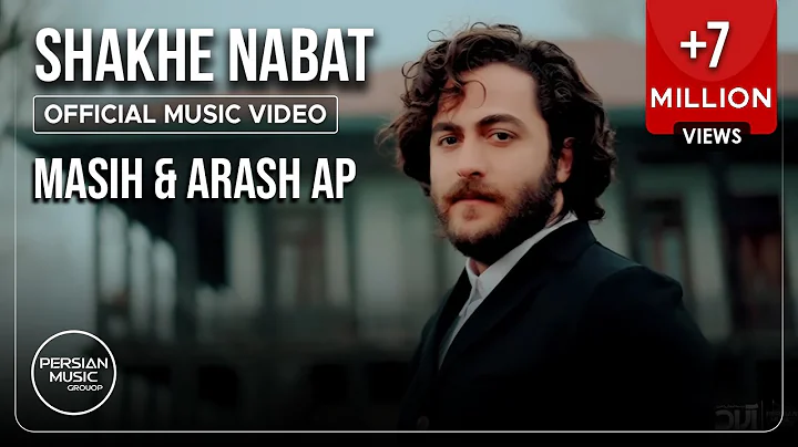 Masih & Arash Ap - Shakhe Nabat I Official Video (...