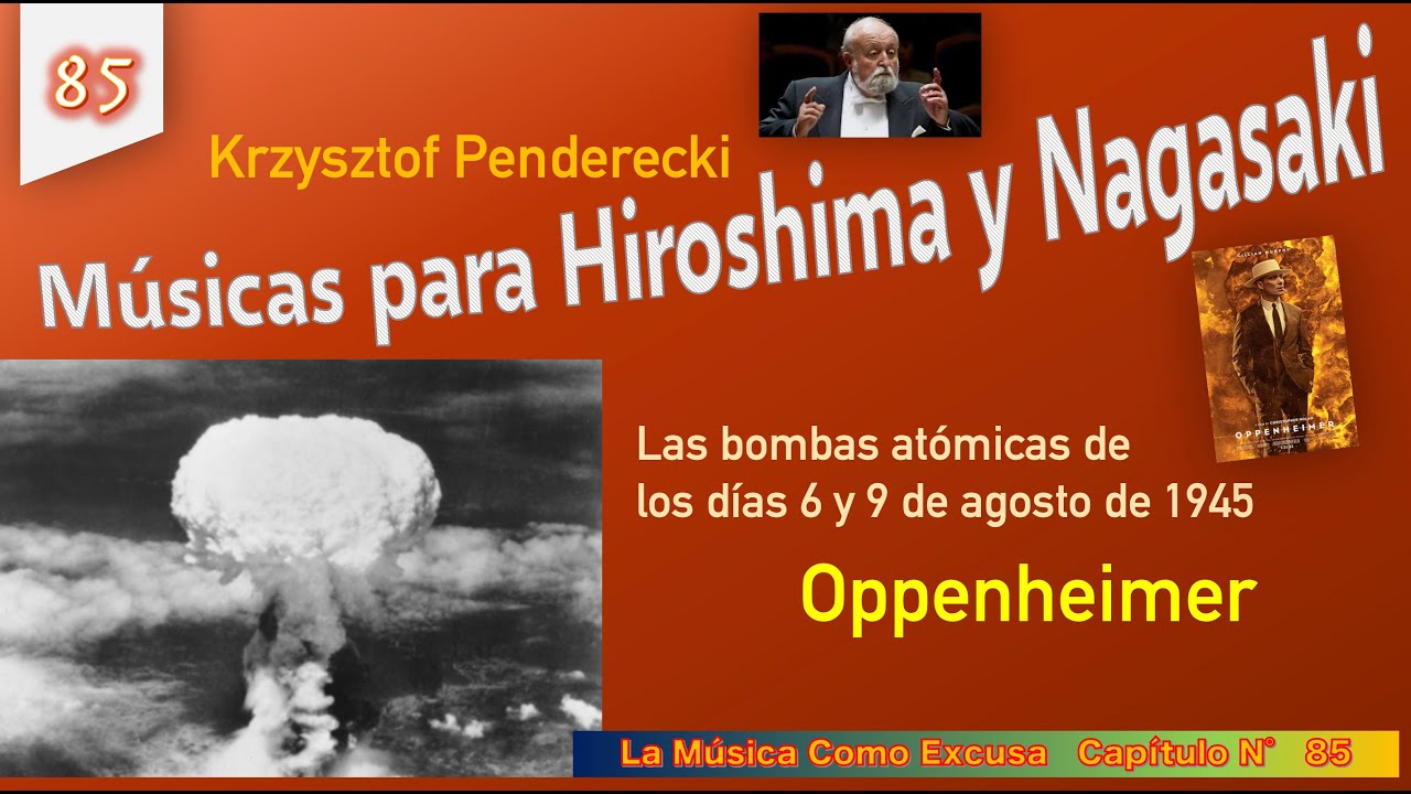 La música de Hiroshima y Nagasaki, un canto fúnebre de Krzyzstof