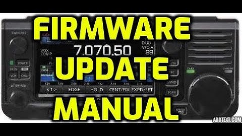 ICOM IC 705 -FIRMWARE  1.20 UPDATE MANUAL ( Lets take a look at what new)